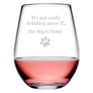 Drinking Alone The Dog is Home Tritan Stemless Tumblers, S/4